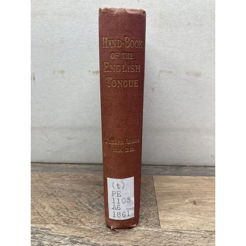 Handbook of the English Tongue - Joseph Angus‎